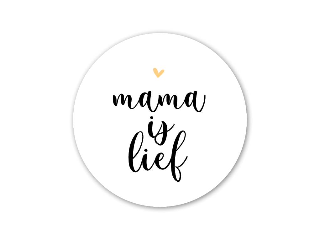 Etiket Mama is lief
